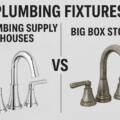 Plumbing Fixtures: Plumbing Supply Houses vs. Big Box Stores in Northern Virginia
